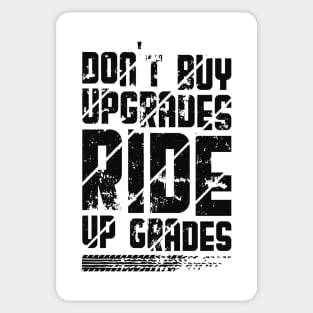 Dont buy upgrades ride upgrades Sticker